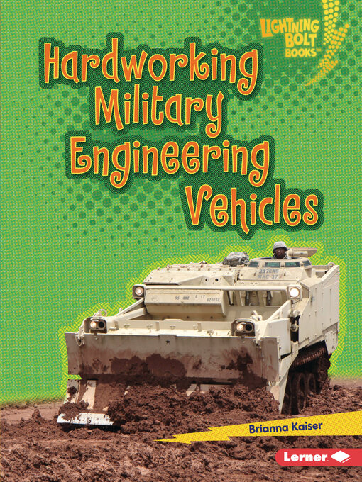 Title details for Hardworking Military Engineering Vehicles by Brianna Kaiser - Available
